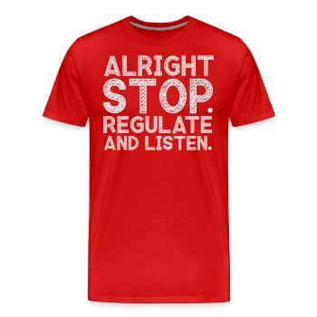 Stop Regulating and Listening Teacher - Men's Premium Organic T-Shirt - red - Front - Damien (186cm)