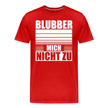 Don't bubble me to no interest misanthrope - Men's Premium Organic T-Shirt - red - Front - Damien (186cm)