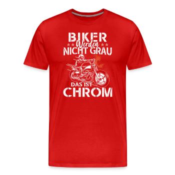 Biker werden nicht grau das ist Chrom - Männer Premium Bio T-Shirt - Rot - Vorne - Damien (186cm)