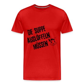 Suppenlöffel-Verantwortung Designs | Redewendung - Männer Premium Bio T-Shirt - Rot - Vorne - Damien (186cm)