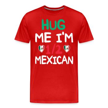 Humour Mexicain Je Suis À Moitié Mexicain - T-shirt bio Premium Homme - rouge - Devant - Damien (186cm)