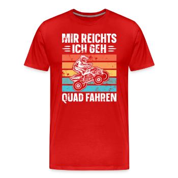 Mir Reichts Ich Geh Quad Fahren - Männer Premium Bio T-Shirt - Rot - Vorne - Damien (186cm)