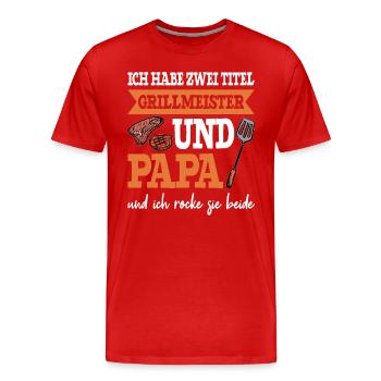 Grillmeister Und Papa - Männer Premium Bio T-Shirt - Rot - Vorne - Damien (186cm)