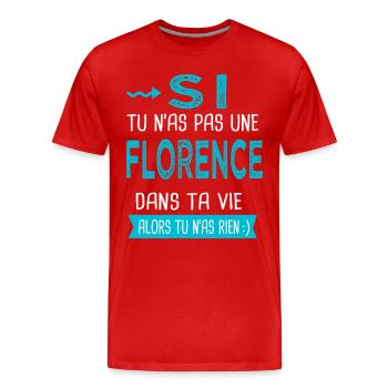 Florence Si tu n as pas une florence - T-shirt bio Premium Homme - rouge - Devant - Damien (186cm)