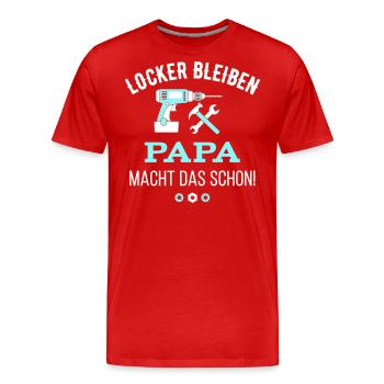 Locker bleiben Papa macht das schon - Männer Premium Bio T-Shirt - Rot - Vorne - Damien (186cm)