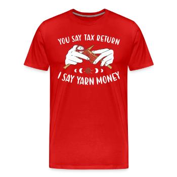 Vous dites déclaration de revenus je dis fil argent tricot - T-shirt bio Premium Homme - rouge - Devant - Damien (186cm)