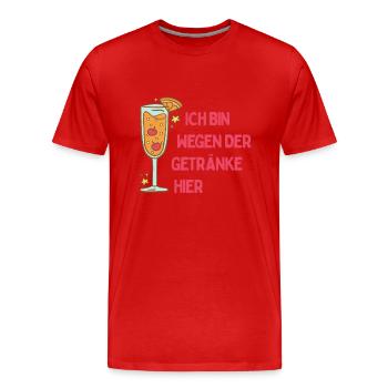 Ich bin wegen der Getränke hier Party Outfit - Männer Premium Bio T-Shirt - Rot - Vorne - Damien (186cm)