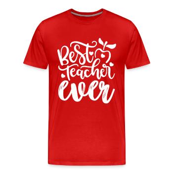 Best Teacher Ever - Männer Premium Bio T-Shirt - Rot - Vorne - Damien (186cm)
