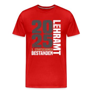 1. Staatsexamen Lehramt Bestanden 2025 - Männer Premium Bio T-Shirt - Rot - Vorne - Damien (186cm)
