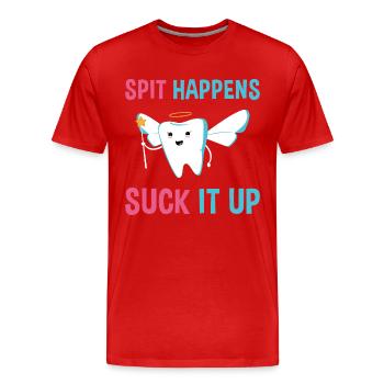 Hygienist Spit Happens Suck It Up Dental Assistant - Men's Premium Organic T-Shirt - red - Front - Damien (186cm)