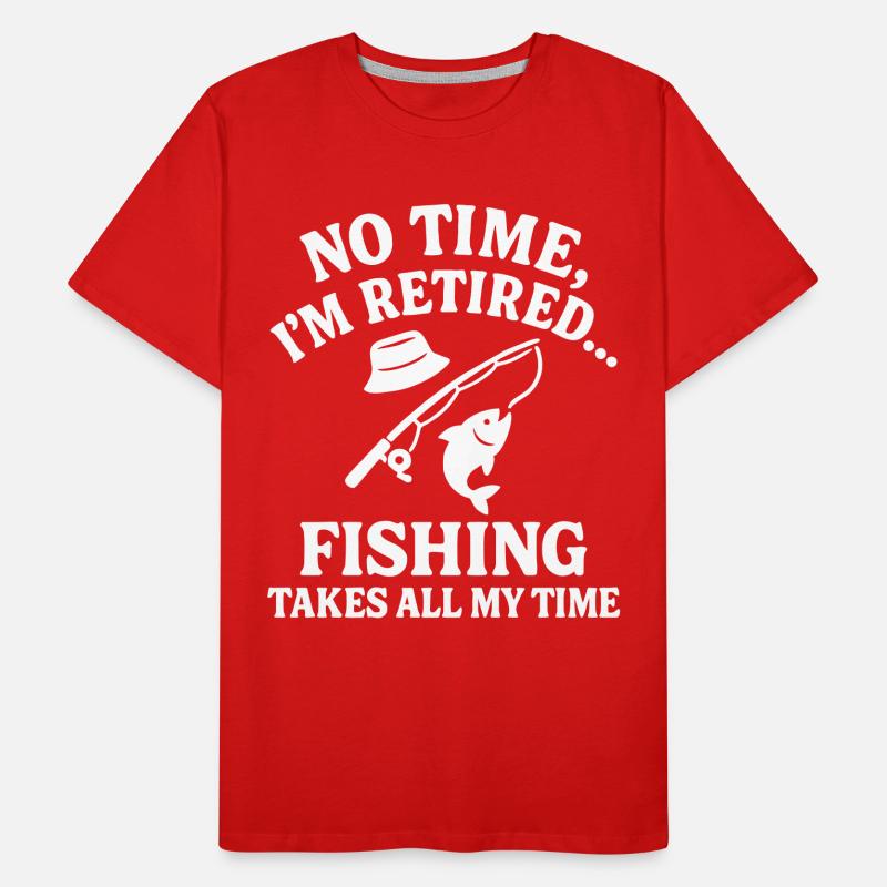 Pas de temps que je sois à la retraite Appels de pêche T-shirt bio Premium Homme