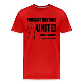 procrastinators unite - Men's Premium Organic T-Shirt - red - Front - Damien (186cm)