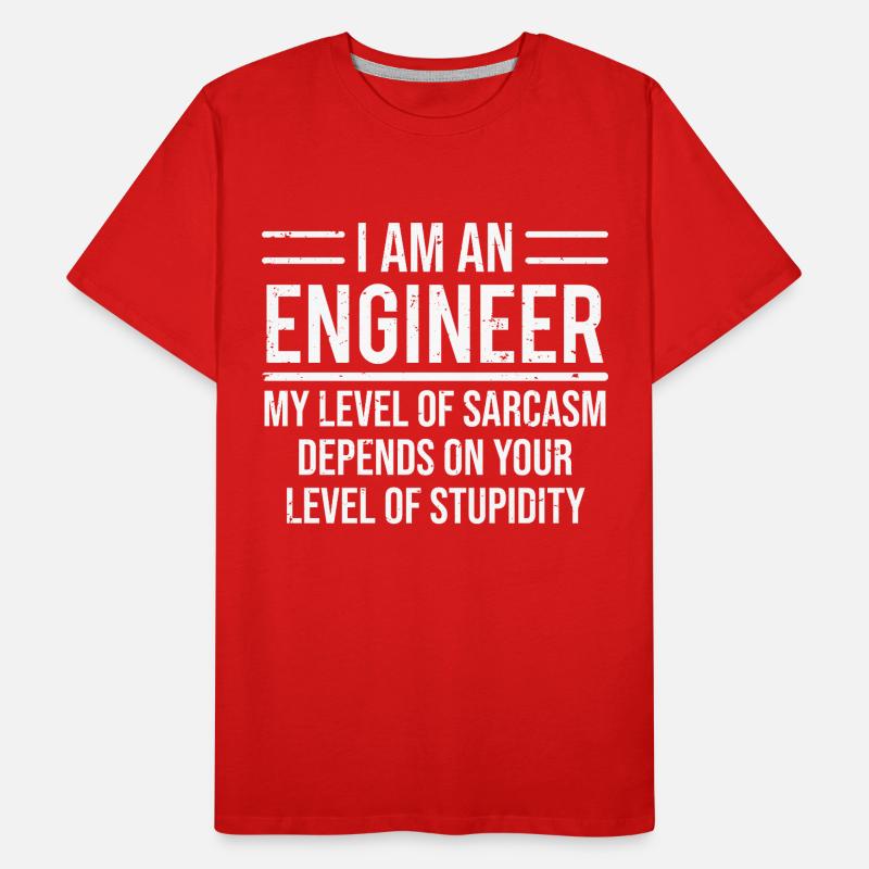 I Am An Engineer Funny Sarcasm Engineering T-shirt Men's Premium Organic T-Shirt