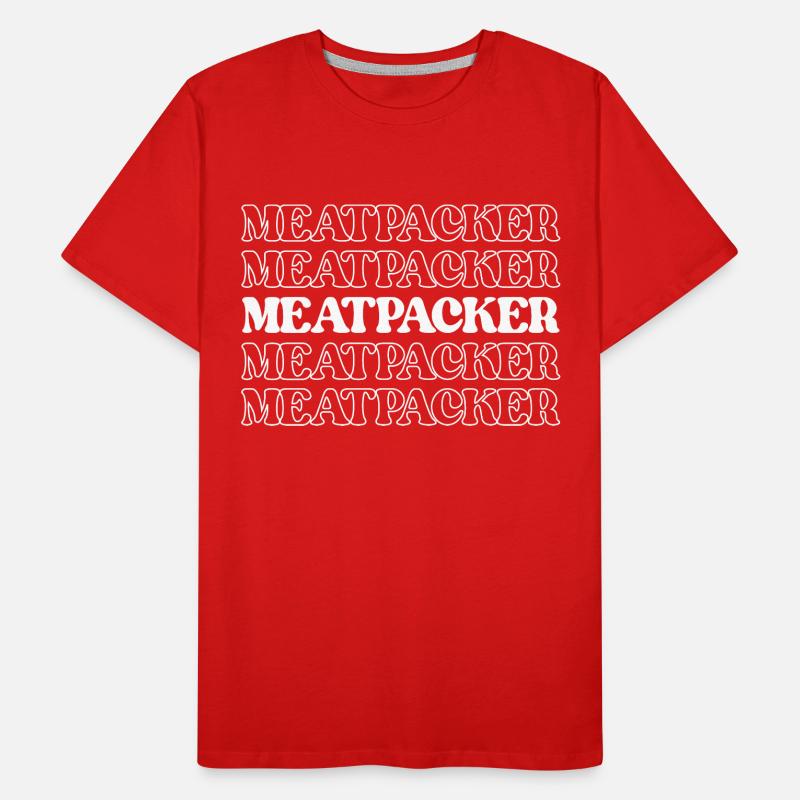 Meatpacker Meat Processor Meat Worker Processor Men's Premium Organic T-Shirt