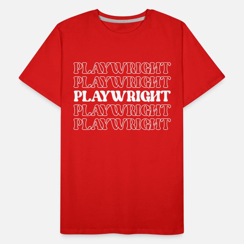 Playwright Dramatist Scriptwriter Writer Dramatic Men's Premium Organic T-Shirt