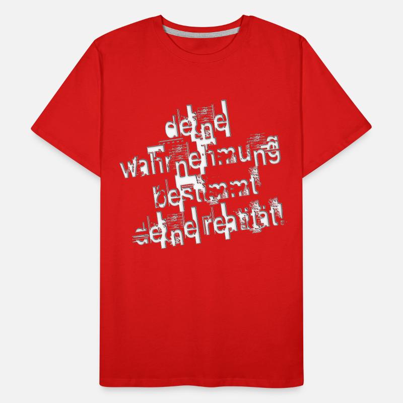 Your perception determines your reality Men's Premium Organic T-Shirt