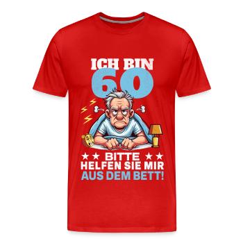 ICH BIN 60 BITTE HELFEN SIE MIR AUS DEM BETT - Männer Premium Bio T-Shirt - Rot - Vorne - Damien (186cm)