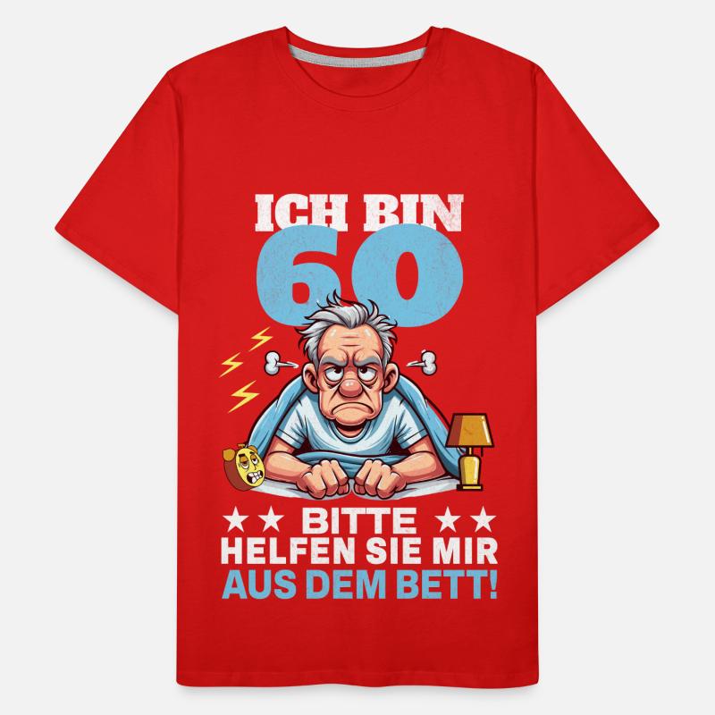 ICH BIN 60 BITTE HELFEN SIE MIR AUS DEM BETT Männer Premium Bio T-Shirt