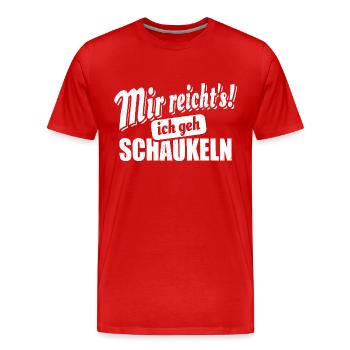 Mir reicht's ich geh schaukeln - Spruch - Männer Premium Bio T-Shirt - Rot - Vorne - Damien (186cm)