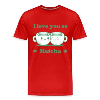Ich liebe dich so Matcha - Männer Premium Bio T-Shirt - Rot - Vorne - Damien (186cm)