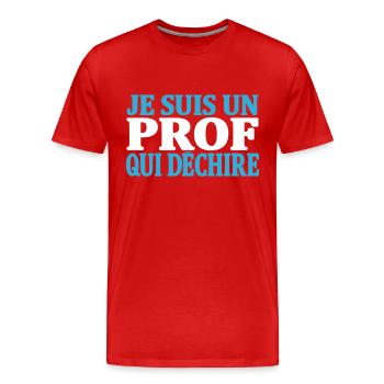 Je suis un prof qui déchire - T-shirt bio Premium Homme - rouge - Devant - Damien (186cm)