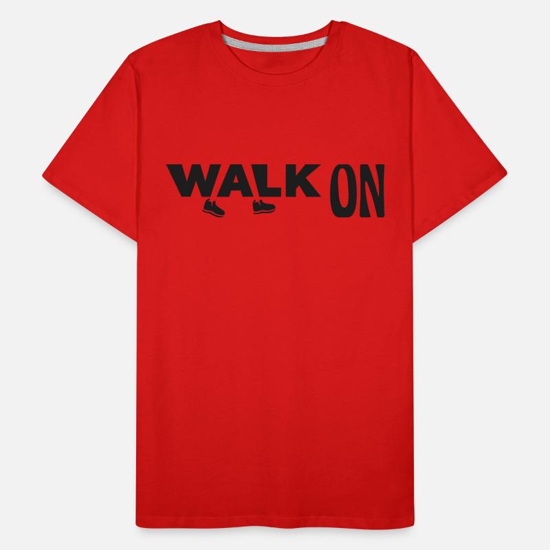Walk on Men's Premium Organic T-Shirt