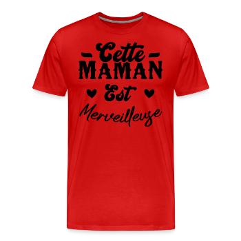 Cette maman est merveilleuse - T-shirt bio Premium Homme - rouge - Devant - Damien (186cm)