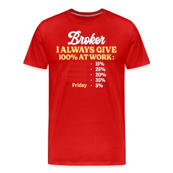 100% Au Travail Citation Drôle Courtier - T-shirt bio Premium Homme - rouge - Devant - Damien (186cm)