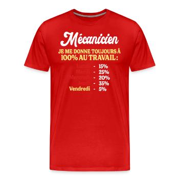 100% Au Travail Citation Drôle Mécanicien - T-shirt bio Premium Homme - rouge - Devant - Damien (186cm)