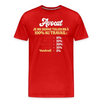100% Au Travail Citation Drôle Travail Avocat - T-shirt bio Premium Homme - rouge - Devant - Damien (186cm)