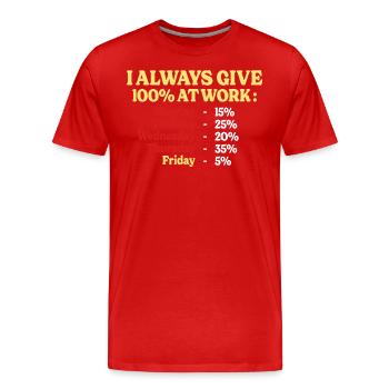 100% Au Travail Citation Drôle Travail Bureau - T-shirt bio Premium Homme - rouge - Devant - Damien (186cm)