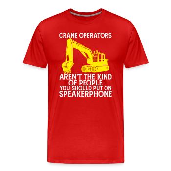 funny saying for Crane Operators - Men's Premium Organic T-Shirt - red - Front - Damien (186cm)