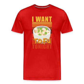 I Want Tofu Tonight Funny Vegan - Men's Premium Organic T-Shirt - red - Front - Damien (186cm)