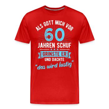 60. Geburtstag als Gott mich vor 60 Jahren schuf - Männer Premium Bio T-Shirt - Rot - Vorne - Damien (186cm)