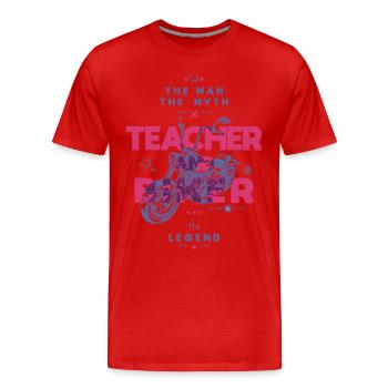 Lehrer und Biker der Mann der Mythos die Legende - Männer Premium Bio T-Shirt - Rot - Vorne - Damien (186cm)