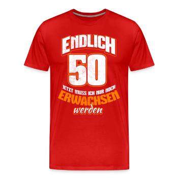 Endlich 50 - Jetzt muss ich noch erwachsen werden - Männer Premium Bio T-Shirt - Rot - Vorne - Damien (186cm)