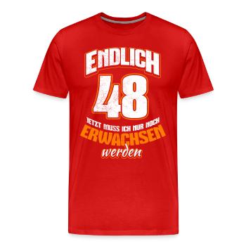 Endlich 48 - Jetzt muss ich noch erwachsen werden - Männer Premium Bio T-Shirt - Rot - Vorne - Damien (186cm)