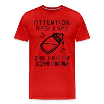 je vomis quand je bois trop comme Parrain Humour - T-shirt bio Premium Homme - rouge - Devant - Damien (186cm)