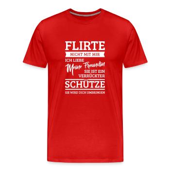 Flirte nicht mit mir Meine Freundin ist Schütze - Männer Premium Bio T-Shirt - Rot - Vorne - Damien (186cm)