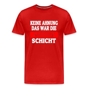 War Die Andere Schicht - Schichtarbeit - Männer Premium Bio T-Shirt - Rot - Vorne - Damien (186cm)