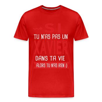 Si tu n as pas un Xavier dans ta vie Cadeau Humour - T-shirt bio Premium Homme - rouge - Devant - Damien (186cm)