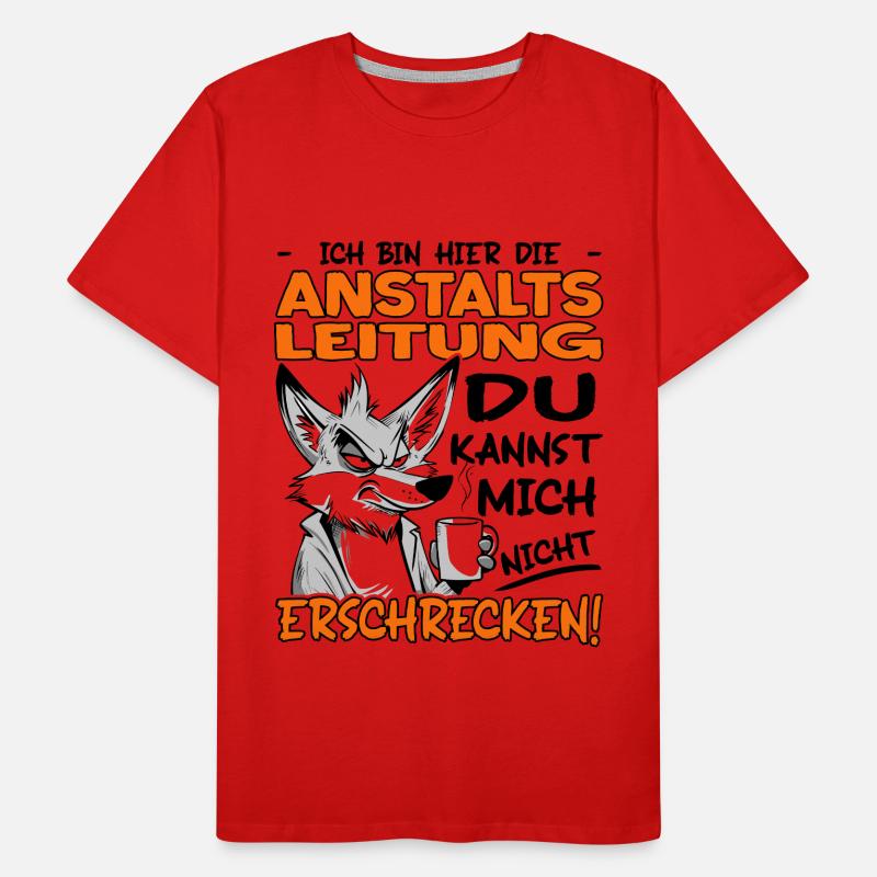 Ich bin hier die Anstaltsleitung | Chefgeschenk Männer Premium Bio T-Shirt