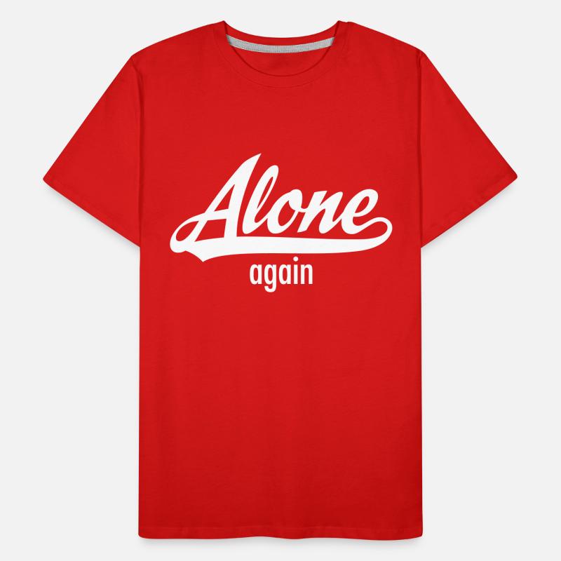 Alone Again - Single Statement T-shirt bio Premium Homme