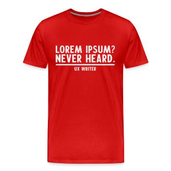 UX Writer UX Writing LOREM IPSUM NEVER HEARD - T-shirt bio Premium Homme - rouge - Devant - Damien (186cm)