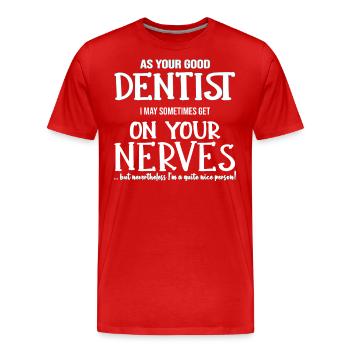 Dentiste Dentiste Nerf Dentiste Cadeau - T-shirt bio Premium Homme - rouge - Devant - Damien (186cm)