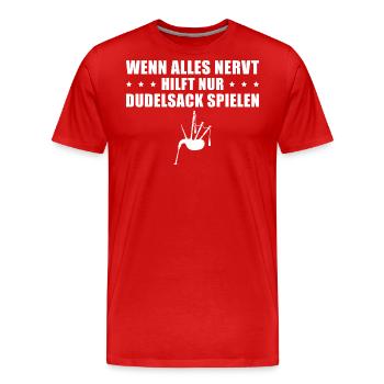 Dudelsack Wenn alles nervt Sackpfeife - Männer Premium Bio T-Shirt - Rot - Vorne - Damien (186cm)