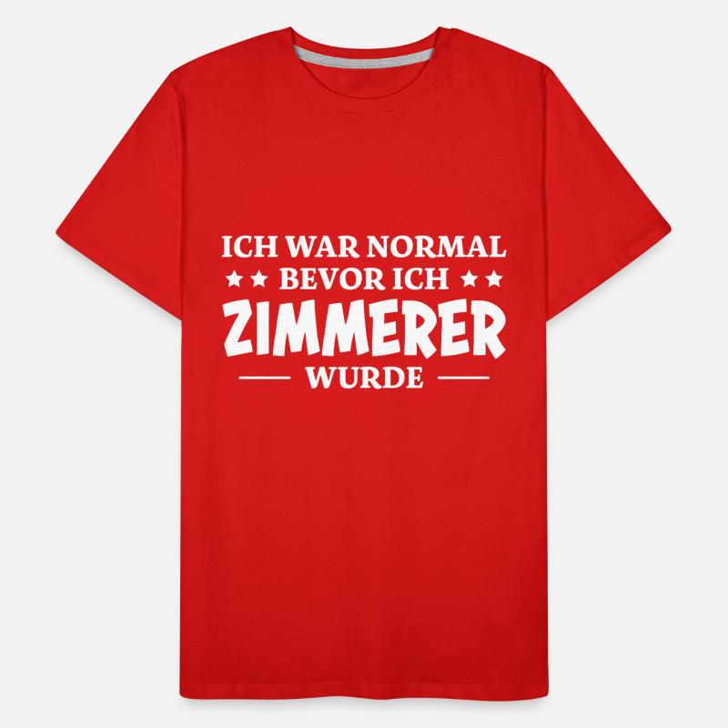 Zimmerer Spruch Zimmermann Witz Zimmerer Geschenk Männer Premium Bio T-Shirt