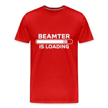 Beamter Spruch Verbeamtung Büro Beamten Geschenk - Männer Premium Bio T-Shirt - Rot - Vorne - Damien (186cm)