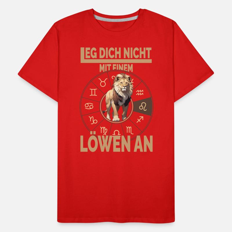 Leg dich nicht mit ein Löwen an Sternzeichen Löwe Männer Premium Bio T-Shirt