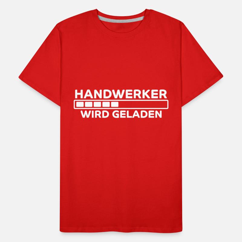 Handwerker Spruch Heimwerker Handwerker Geschenk Männer Premium Bio T-Shirt